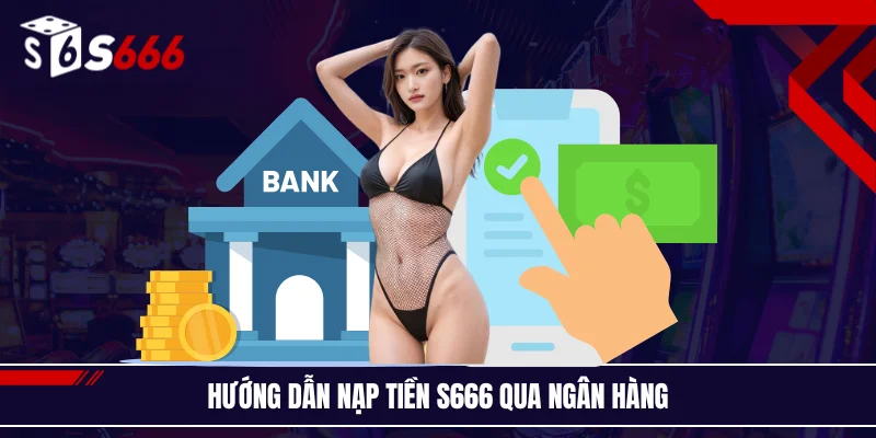 Những điểm mạnh đáng chú ý hội viên tin tưởng tại S666